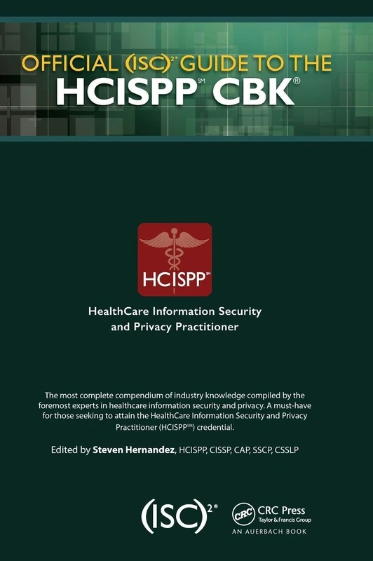 Official (ISC)2 Guide to the HCISPP CBK (ISC2 Press)