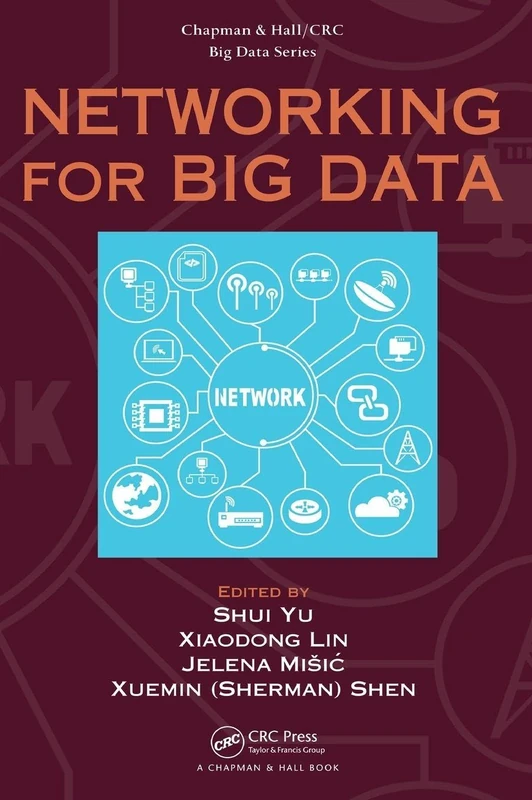 Networking for Big Data: 2 (Chapman & Hall/CRC Big Data)