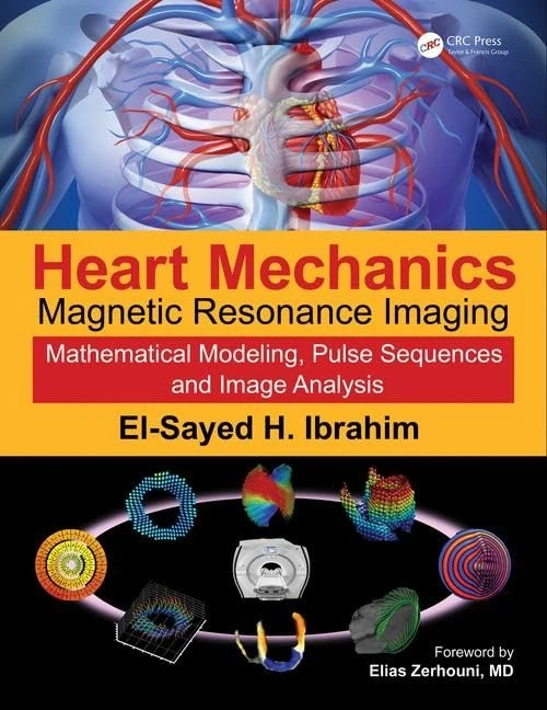 Heart Mechanics: Magnetic Resonance Imaging―Mathematical Modeling, Pulse Sequences, and Image Analysis
