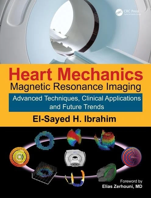 Heart Mechanics: Magnetic Resonance Imaging―Advanced Techniques, Clinical Applications, and Future Trends
