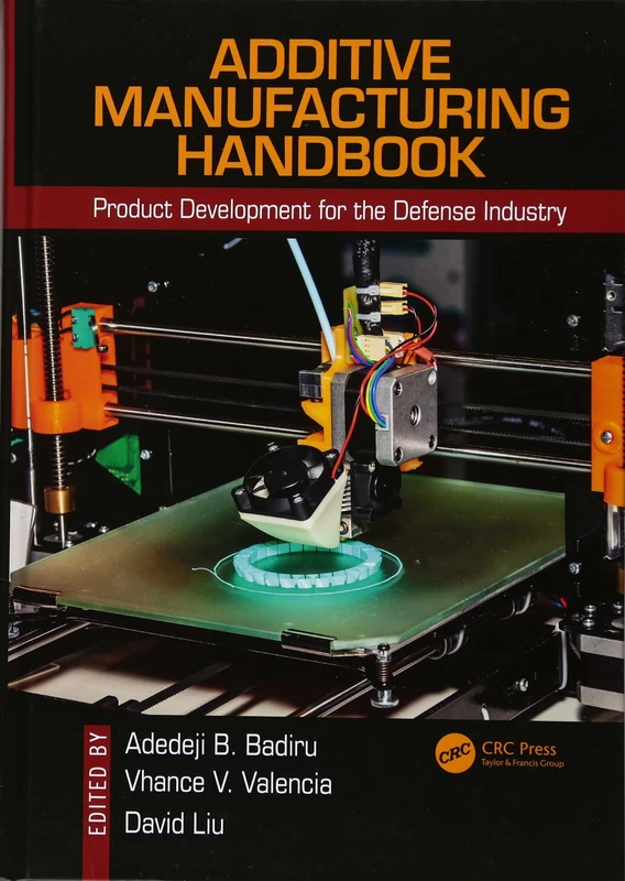 CRC Press Additive Manufacturing Handbook - Defense Industry