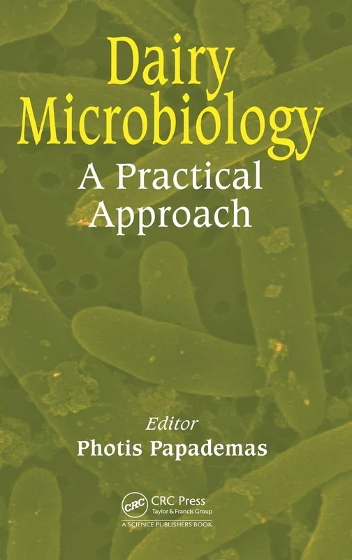 Dairy Microbiology: A Practical Approach