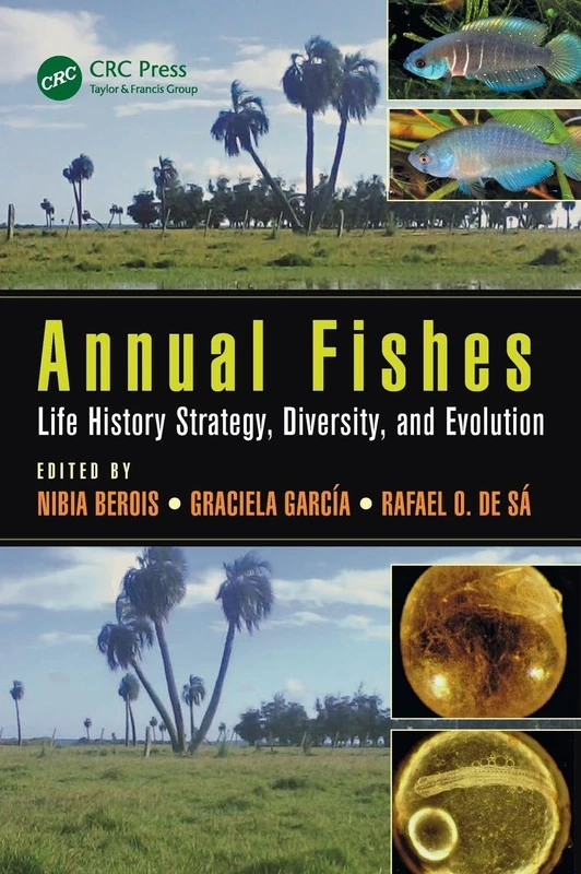 CRC Press Annual Fishes: Life History Strategy and Evolution