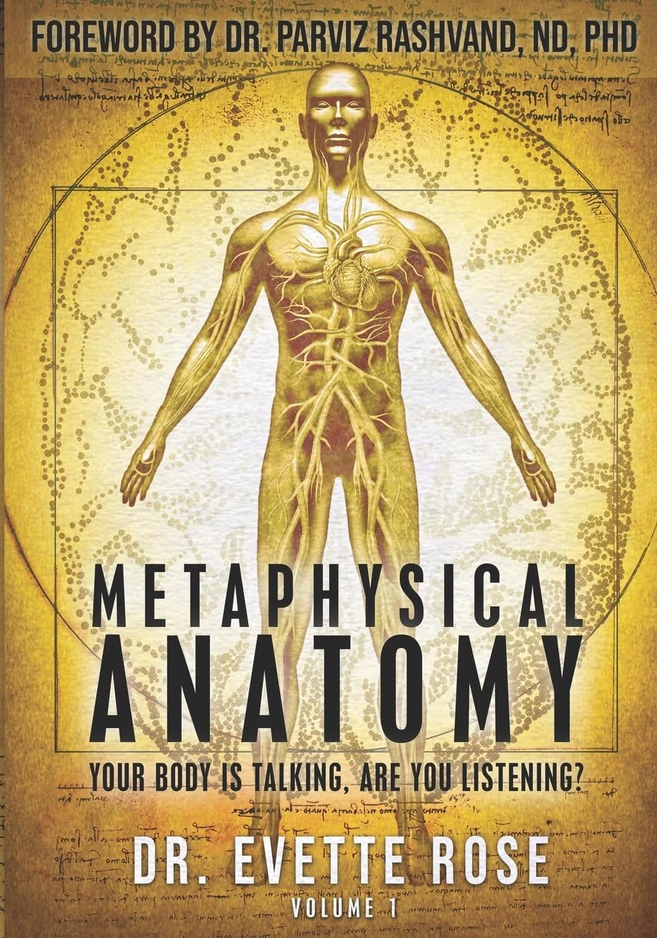 Metaphysical Anatomy: Your body is talking, are you listening?