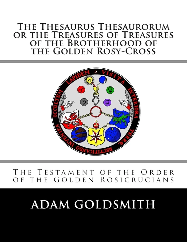 Thesaurus Thesaurorum - Brotherhood of the Golden Rosy-Cross