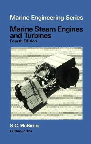 Marine, Steam Engines, and Turbines: Fourth Edition