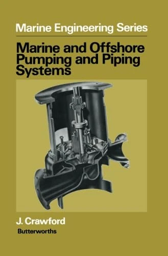 Marine and Offshore Pumping and Piping Systems