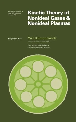 Kinetic Theory of Nonideal Gases and Nonideal Plasmas: International Series in Natural Philosophy