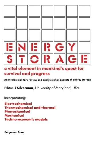 Energy Storage: A Vital Element in Mankind's Quest for Survival and Progress
