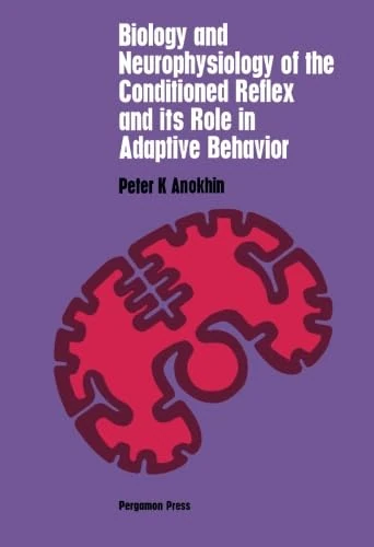 Biology and Neurophysiology of the Conditioned Reflex and Its Role in Adaptive Behavior