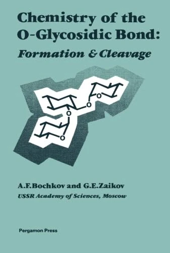 Chemistry of the O-Glycosidic Bond: Formation and Cleavage