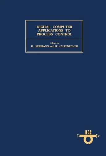 Digital Computer Applications to Process Control: Proceedings of the 6th IFAC/IFIP Conference, Düsseldorf, F. R. Germany, 14-17 October 1980