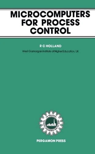 Microcomputers for Process Control: The Pergamon Materials Engineering Practice Series