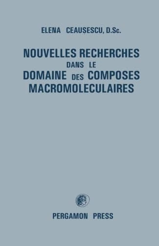 Nouvelles Recherches dans le Domaine des Composes Macromoleculaires