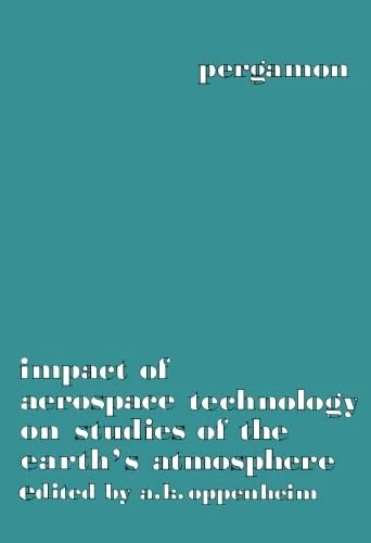 Impact of Aerospace Technology on Studies of the Earth's Atmosphere