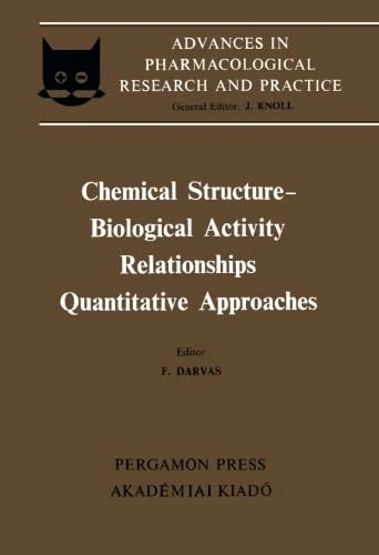 Chemical Structure-Biological Activity Relationships: Quantitative Approaches: Proceedings of the 3rd Congress of the Hungarian Pharmacological Society, Budapest, 1979