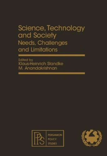 Science, Technology and Society: Needs, Challenges and Limitations