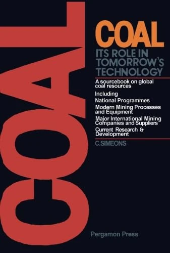 Coal: Its Role in Tomorrow's Technology: A Sourcebook on Global Coal Resources