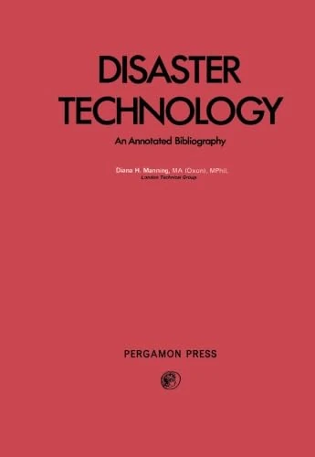 Disaster Technology: An Annotated Bibliography