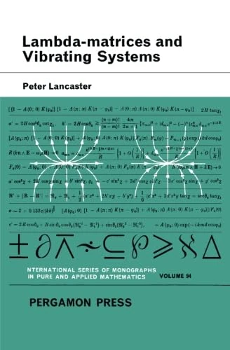 Lambda-Matrices and Vibrating Systems: International Series of Monographs in Pure and Applied Mathematics