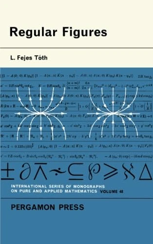 Regular Figures: International Series of Monographs on Pure and Applied Mathematics