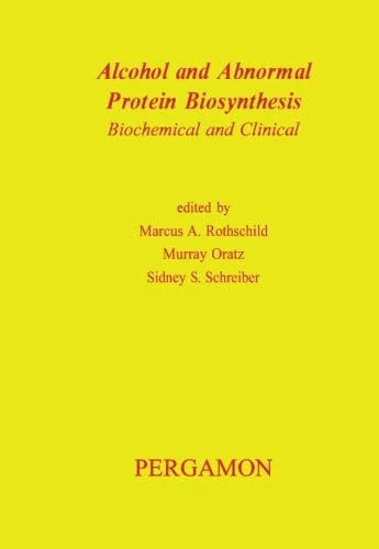 Alcohol and Abnormal Protein Biosynthesis: Biochemical and Clinical