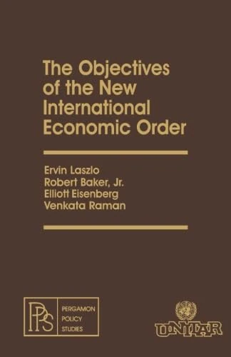 The Objectives of the New International Economic Order: Pergamon Policy Studies