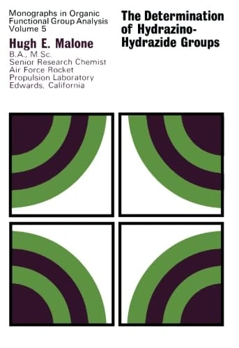 The Determination of Hydrazino-Hydrazide Groups: Monographs in Organic Functional Group Analysis