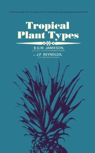 Tropical Plant Types: The Commonwealth and International Library: Biology Division