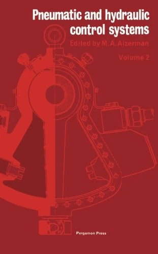 Pneumatic and Hydraulic Control Systems: Seminar on Pneumohydraulic Automation