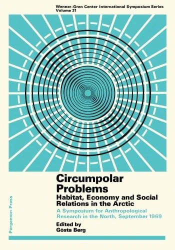 Circumpolar Problems: Habitat, Economy, and Social Relations in the Arctic