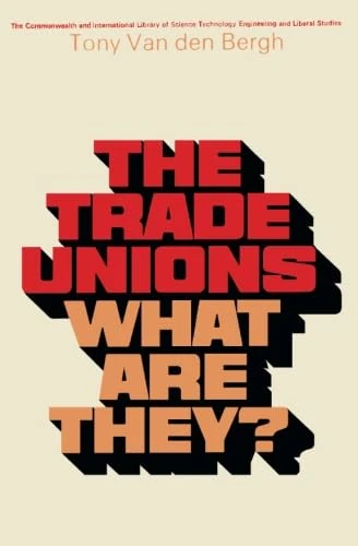 The Trade Unions-What Are They?