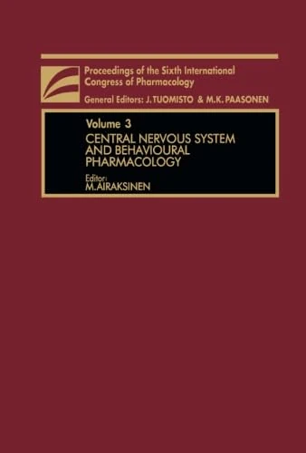 Central Nervous System and Behavioural Pharmacology: Proceedings of The Sixth International Congress of Pharmacology