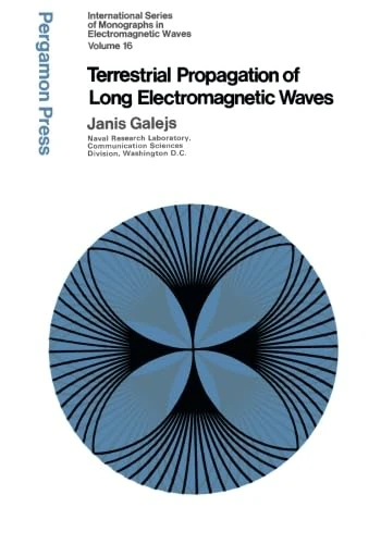 Terrestrial Propagation of Long Electromagnetic Waves: International Series of Monographs in Electromagnetic Waves