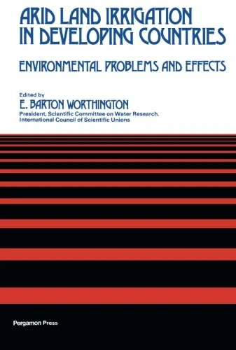Arid Land Irrigation in Developing Countries: Environmental Problems and Effects