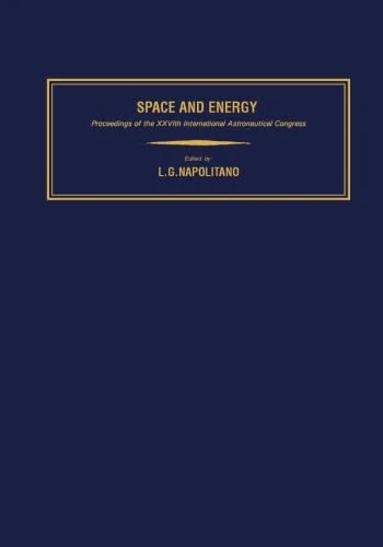 Space and Energy: Proceedings of the XXVIth International Astronautical Congress, Lisbon, 21-27 September 1975