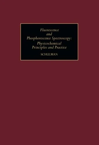 Fluorescence and Phosphorescence Spectroscopy: Physicochemical Principles and Practice