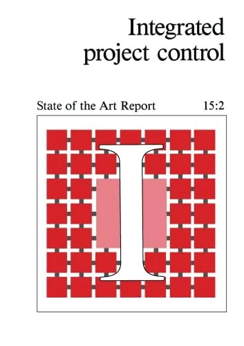 Integrated Project Control: State of the Art Reports 1987 Series