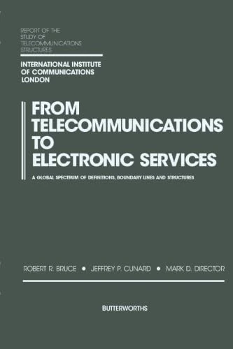 From Telecommunications to Electronic Services: A Global Spectrum of Definitions, Boundary Lines, and Structures