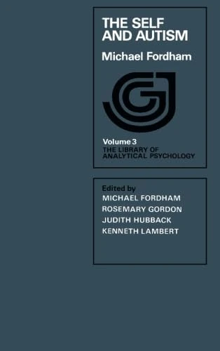 The Self and Autism: The Library of Analytical Psychology
