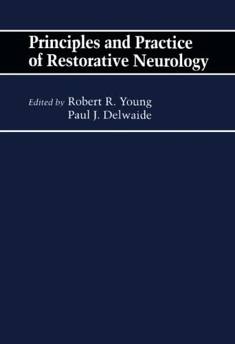 Principles and Practice of Restorative Neurology: Butterworths International Medical Reviews