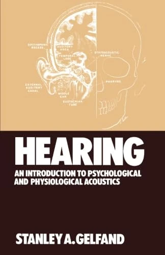 Hearing: An Introduction to Psychological and Physiological Acoustics