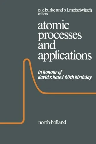 Atomic Processes and Application: In Honour of David R. Bates' 60th Birthday