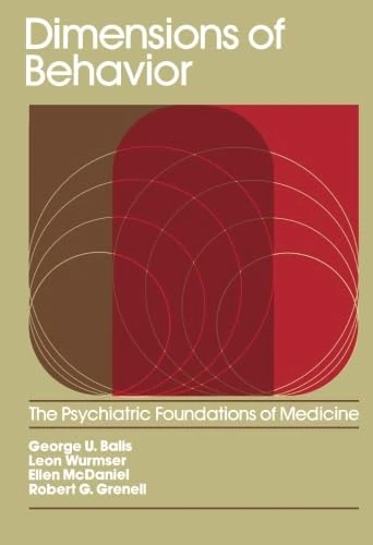 Dimensions of Behavior: The Psychiatric Foundations of Medicine
