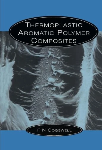 Thermoplastic Aromatic Polymer Composites: A Study of the Structure, Processing and Properties of Carbon Fibre Reinforced Polyetheretherketone and Related Materials