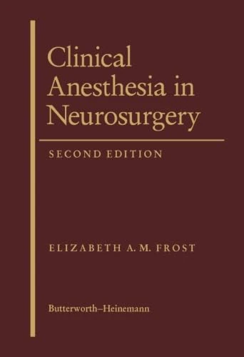 Clinical Anesthesia in Neurosurgery: Second Edition