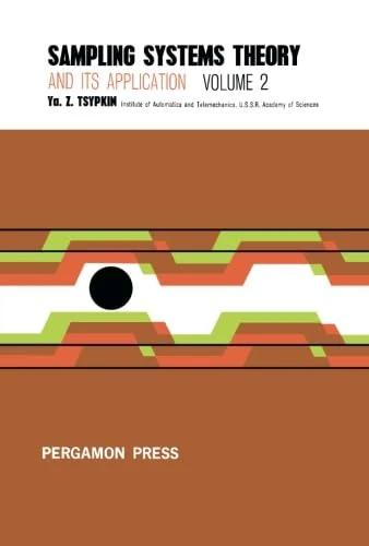 Sampling Systems Theory and Its Application: International Series of Monographs on Electronics and Instrumentation