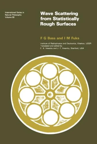 Wave Scattering from Statistically Rough Surfaces: International Series in Natural Philosophy