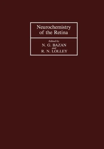 Neurochemistry of the Retina: Proceedings of the International Symposium on the Neurochemistry of the Retina Held in Athens, Greece, August 28 - September 1, 1979