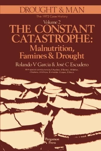 The Constant Catastrophe: Malnutrition, Famines and Drought